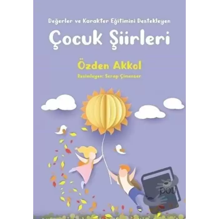 Değerler ve Karakter Eğitimini Destekleyen Çocuk Şiirleri