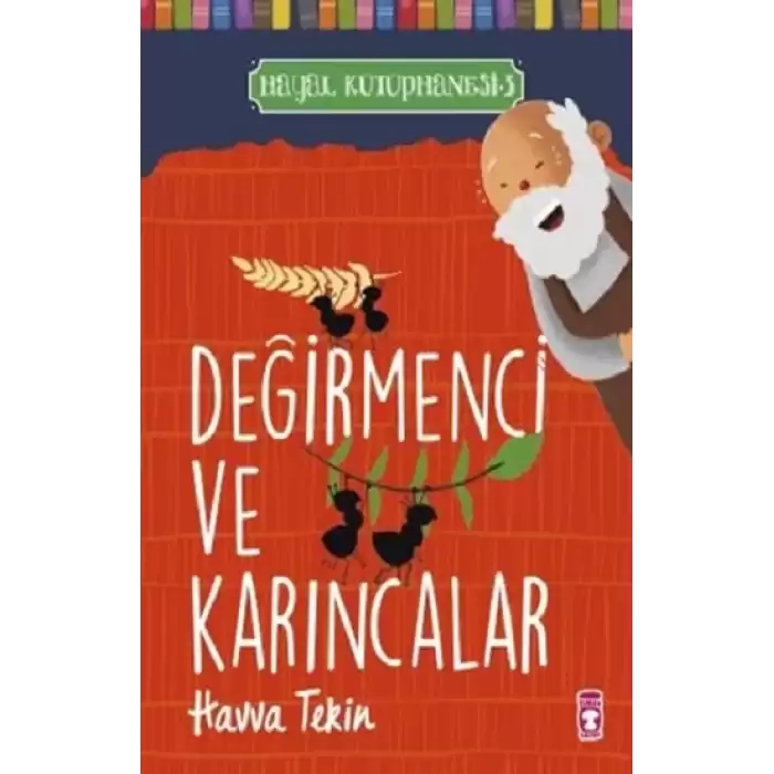 Değirmenci ve Karıncalar - Hayal Kütüphanesi 3