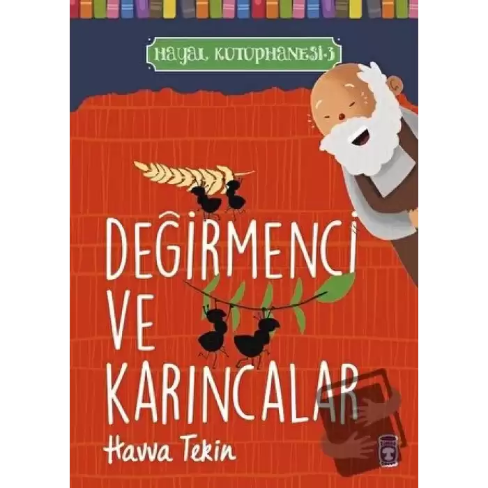 Değirmenci ve Karıncalar - Hayal Kütüphanesi 3