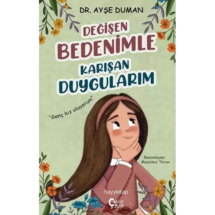 Değişen Bedenimle Karışan Duygularım