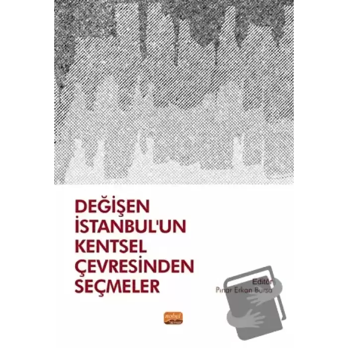 Değişen İstanbul’un Kentsel Çevresinden Seçmeler