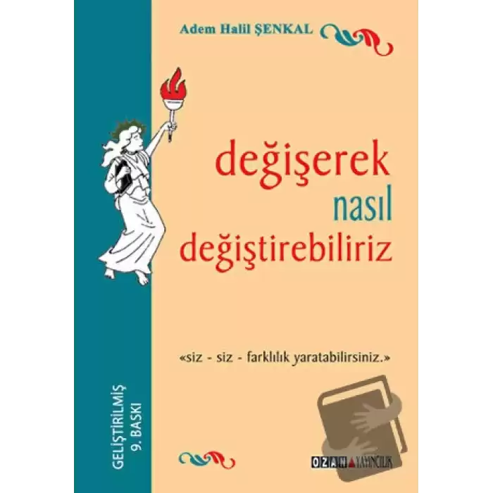 Değişerek Nasıl Değiştirebiliriz