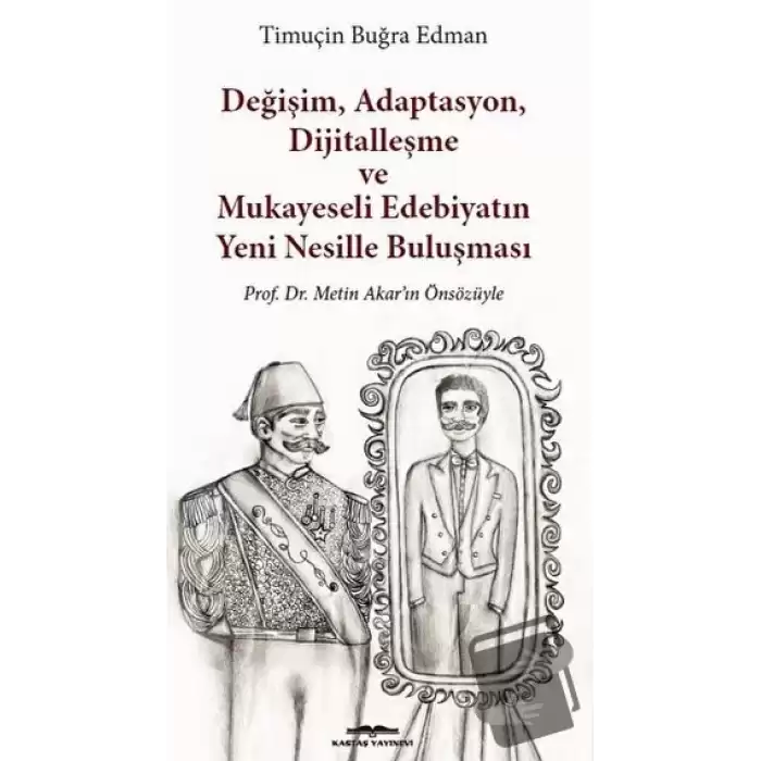 Değişim, Adaptasyon, Dijitalleşme ve Mukayeseli Edebiyatın Yeni Nesillerle Buluşması