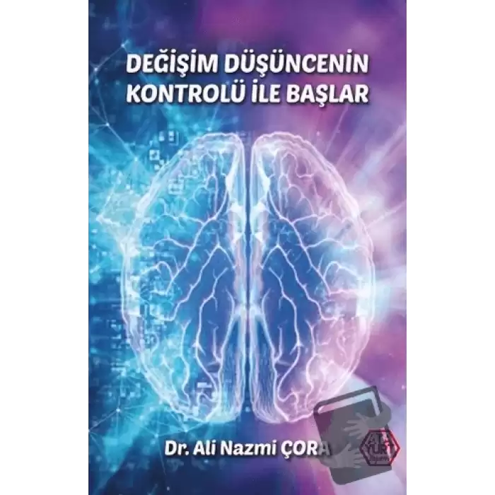 Değişim Düşüncenin Kontrolü İle Başlar