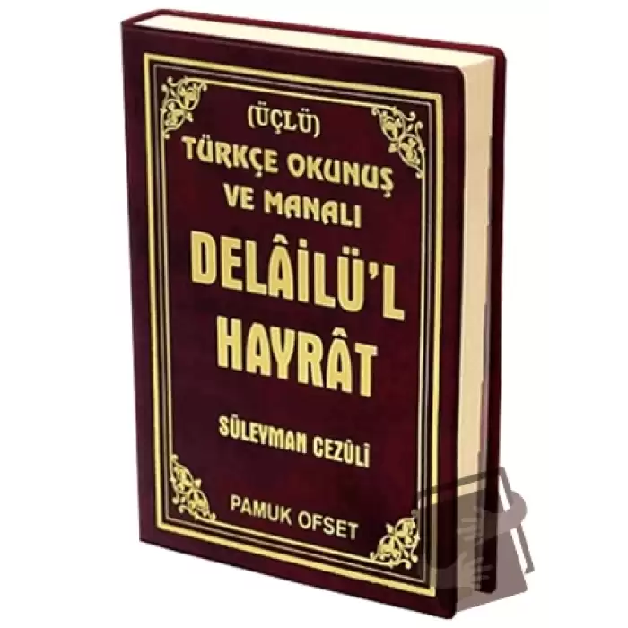 Delailü’l Hayrat Türkçe Okunuş ve Manalı (Üçlü) (Dua-122)