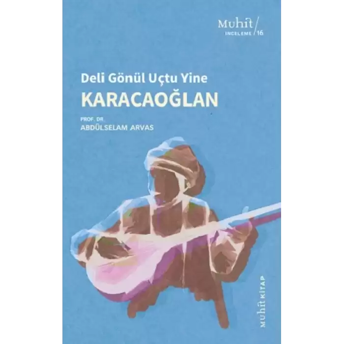 Deli Gönül Uçtu Yine - Karacaoğlan