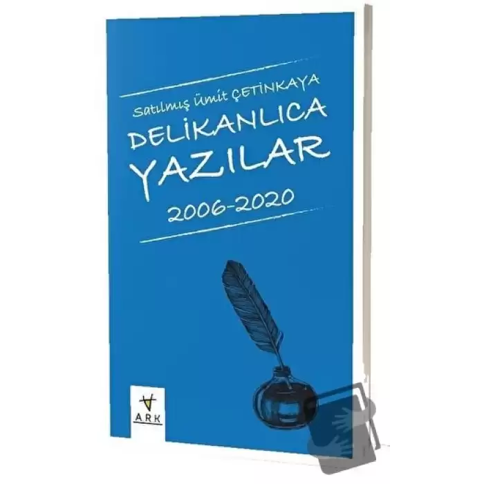 Delikanlıca Yazılar 2006-2020