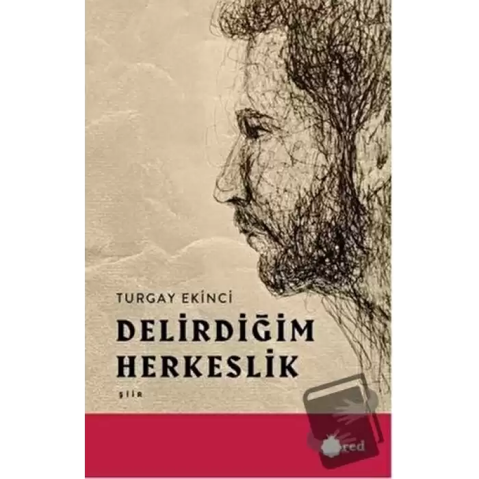 Delirdiğim Herkeslik