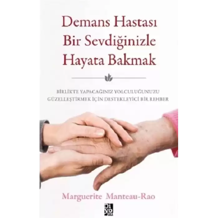 Demans Hastası Bir Sevdiğinizle Hayata Bakmak