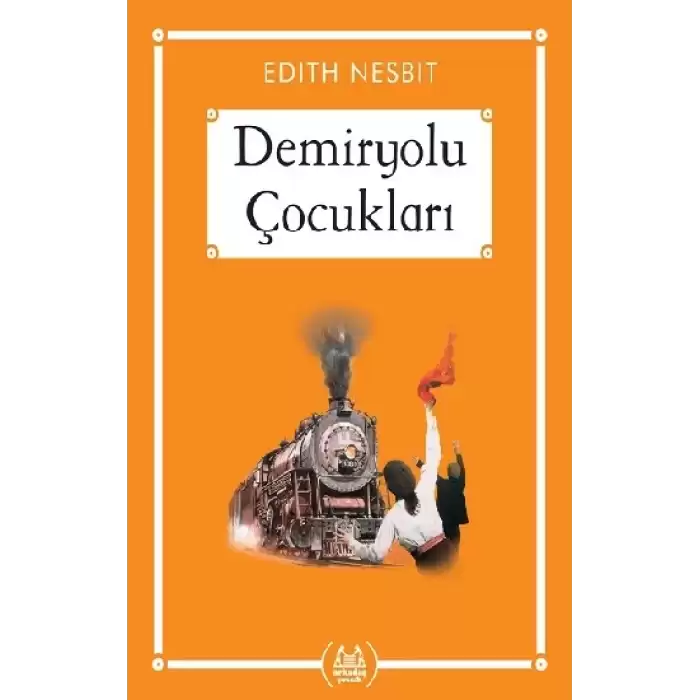 Demiryolu Çocukları (Gökkuşağı Cep Kitap)