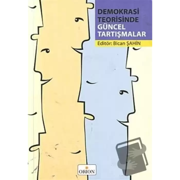 Demokrasi Teorisinde Güncel Tartışmalar