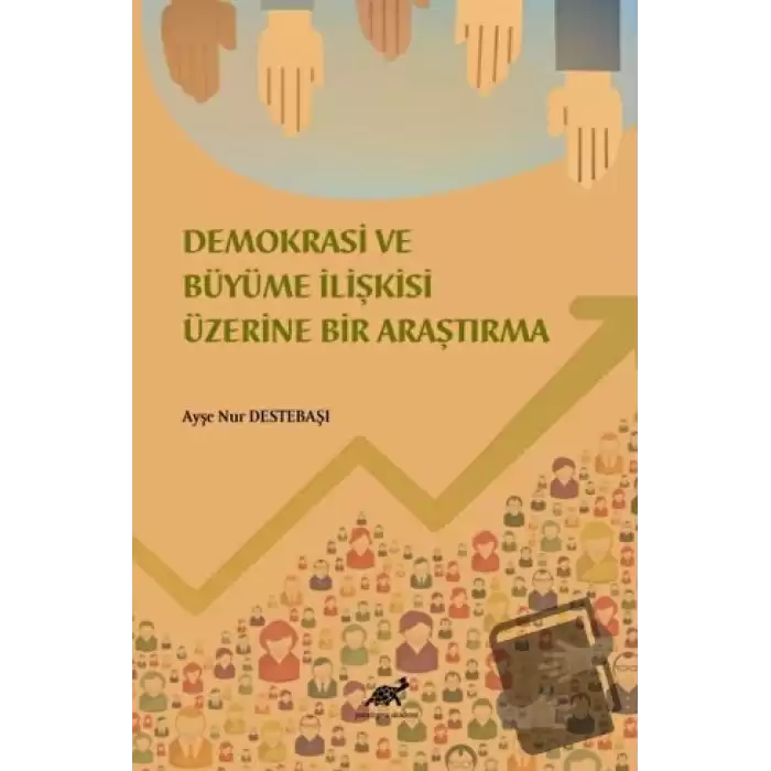 Demokrasi ve Ekonomik Büyüme İlişkisi Üzerine Bir İnceleme