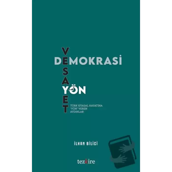 Demokrasi, Vesayet ve Yön