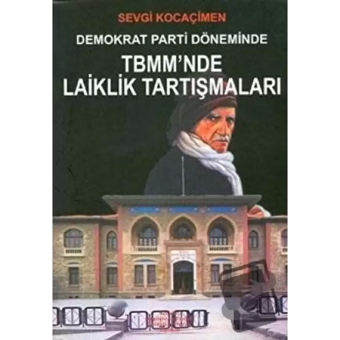 Demokrat Parti Döneminde TBMM’nde Laiklik Tartışmaları