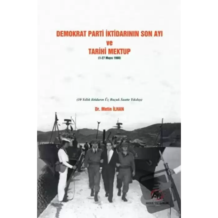 Demokrat Parti İktidarının Son Ayı ve Tarihi Mektup (1-27 Mayıs 1960)