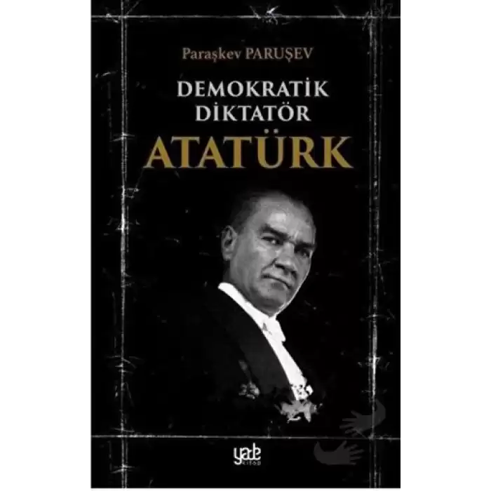 Demokratik Diktatör Atatürk