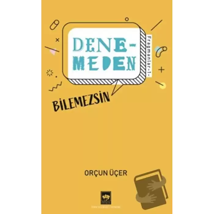 Denemeden Bilemezsin - Fragmanlar 1