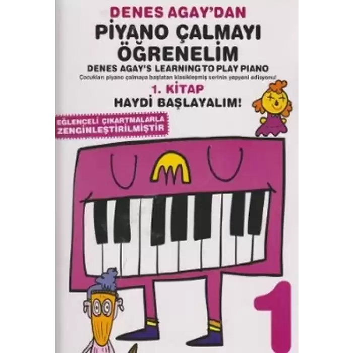 Denes Agaydan Piyano Çalmayı Öğrenelim 1. Kitap