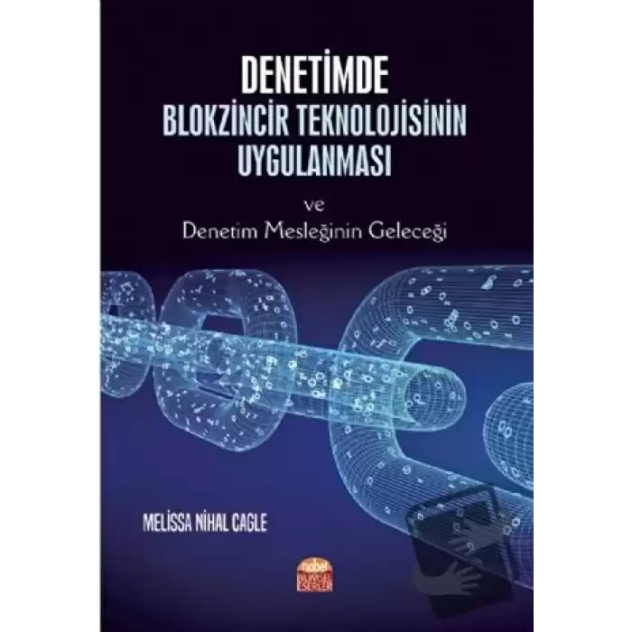 Denetimde Blokzincir Teknolojisinin Uygulanması ve Denetim Mesleğinin Geleceği