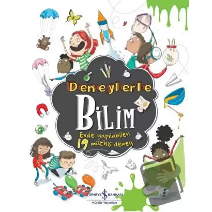 Deneylerle Bilim - Evde Yapılabilen 19 Müthiş Deney