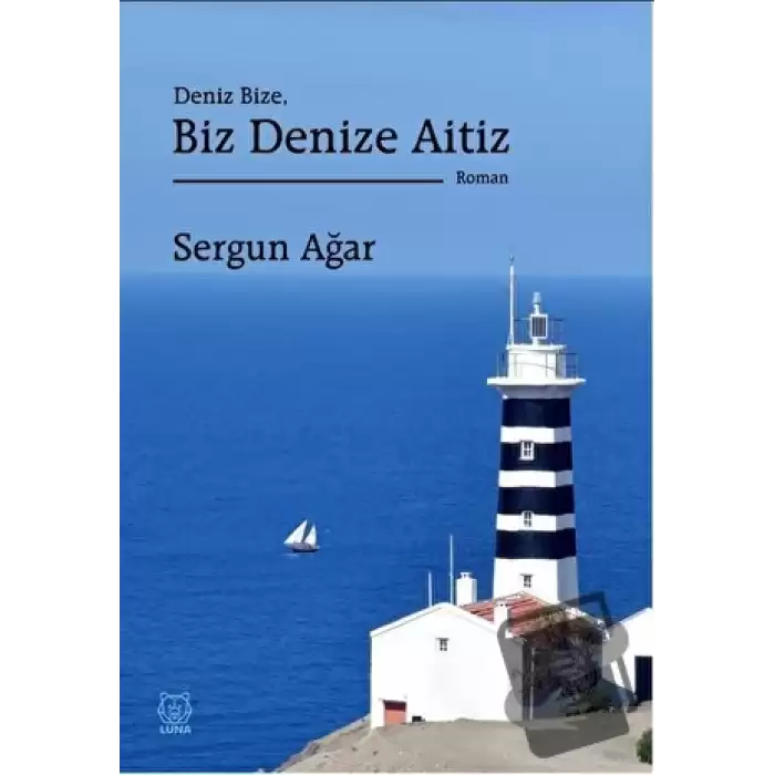 Deniz Bize, Biz Denize Aitiz