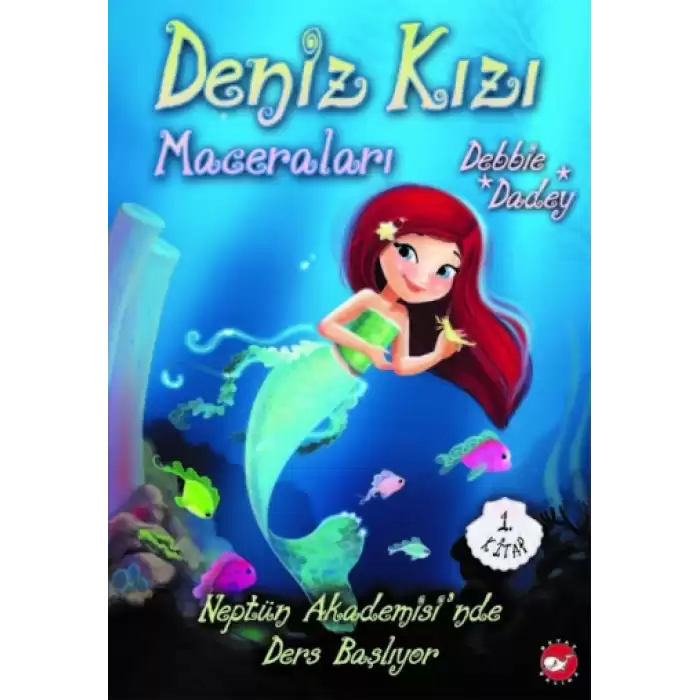 Deniz Kızı Maceraları 1 - Neptün Akademisi’nde Ders Başlıyor