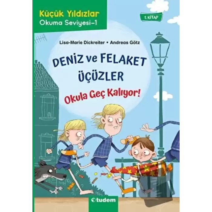 Deniz ve Felaket Üçüzler - Okula Geç Kalıyor!