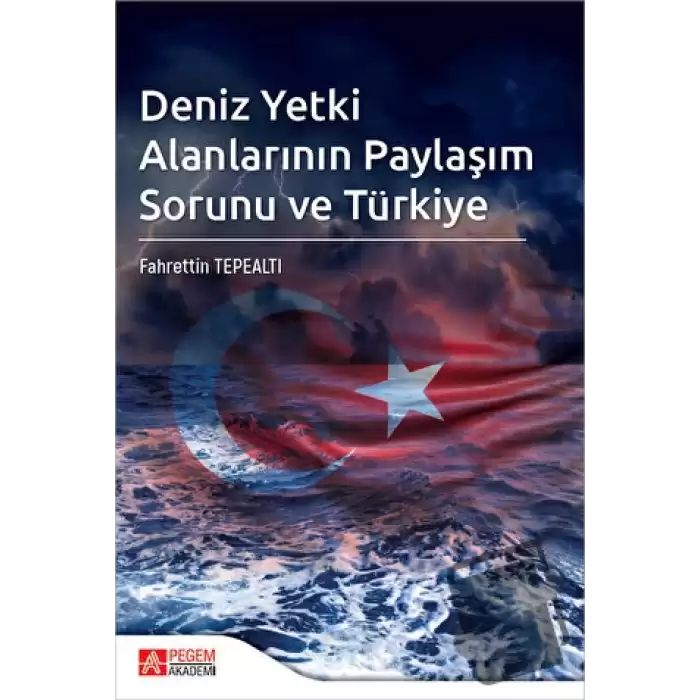 Deniz Yetki Alanlarının Paylaşım Sorunu ve Türkiye