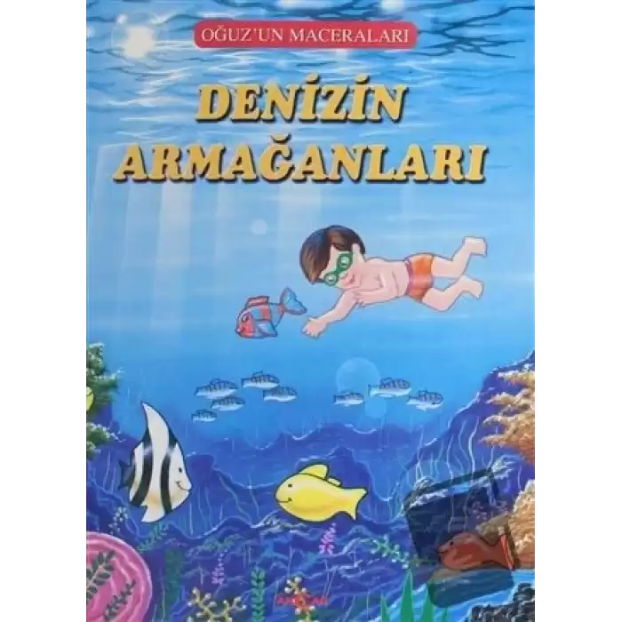 Denizin Armağanları - Oğuzun Maceraları