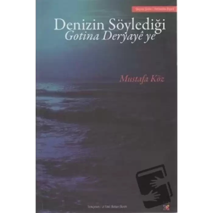 Denizin Söylediği Gotina Deryaye ye