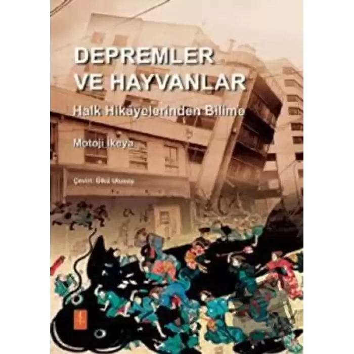 Depremler Ve Hayvanlar: Halk Hikayelerinden Bilime