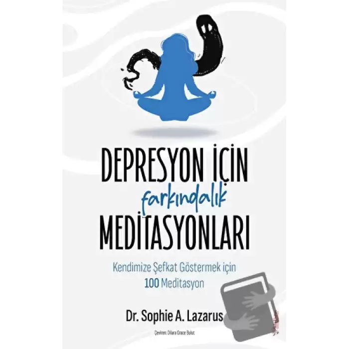 Depresyon için Farkındalık Meditasyonları