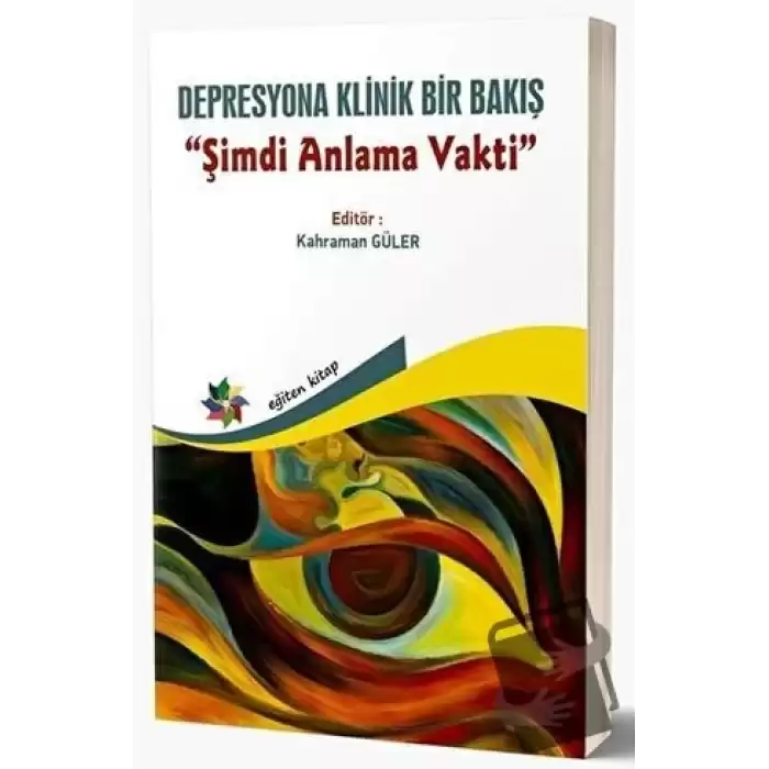 Depresyona Klinik Bir Bakış - Şimdi Anlama Vakti