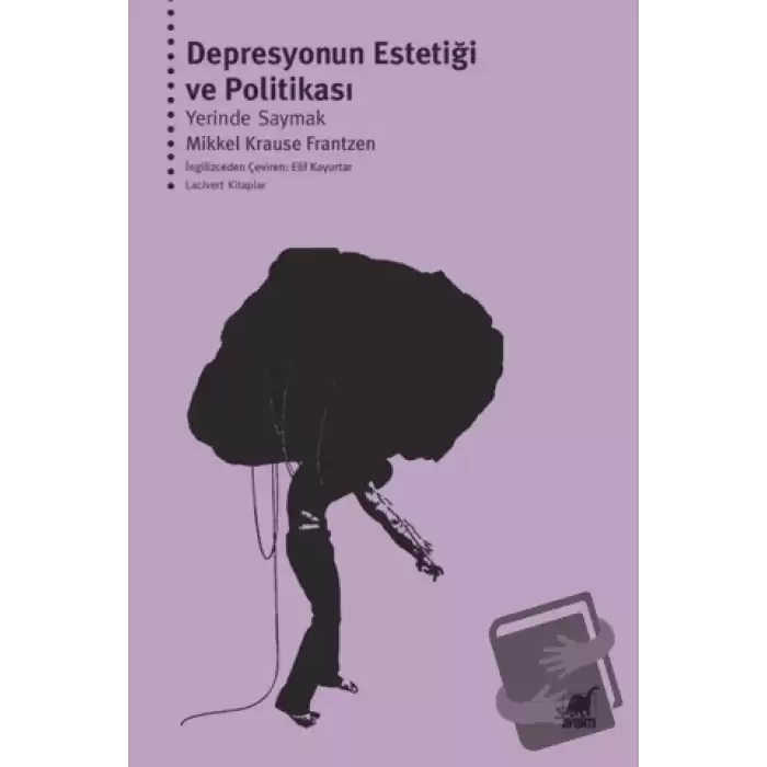 Depresyonun Estetiği ve Politikası: Yerinde Saymak