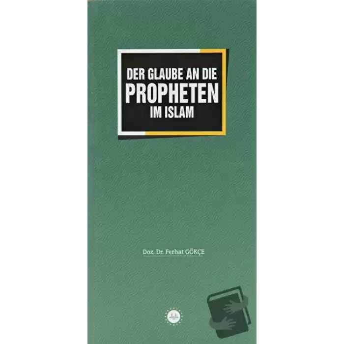 Der Glaube an Die Propheten im Islam