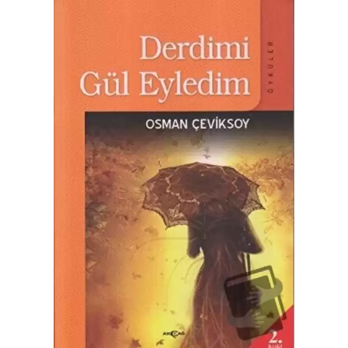 Derdimi Gül Eyledim