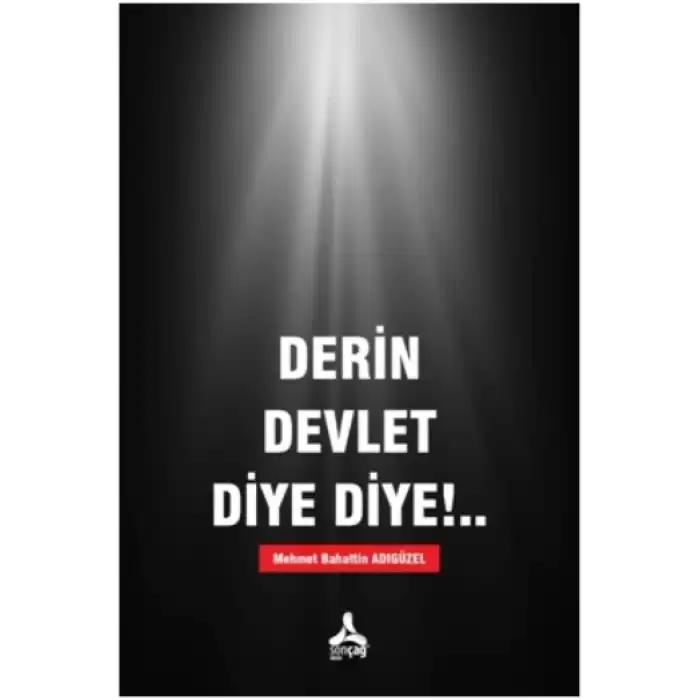 Derin Devlet Diye Diye !...