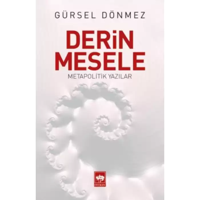 Derin Mesele Metapolitik Yazılar