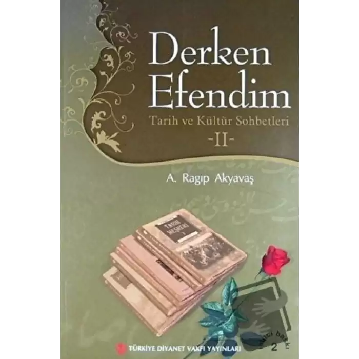 Derken Efendim - Tarih ve Kültür Sohbetleri 2