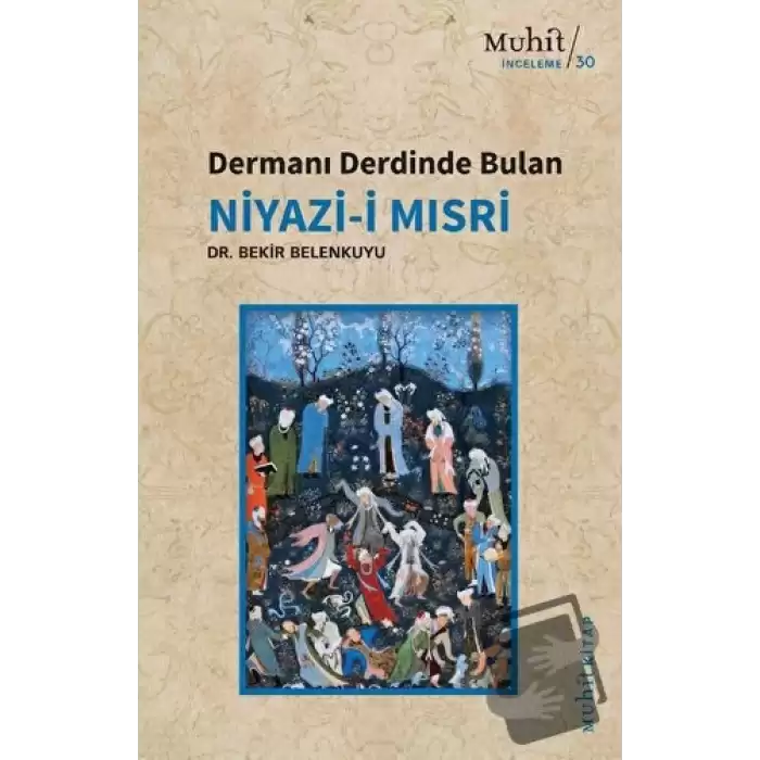 Dermanı Derdinde Bulan Niyazi-i Mısri