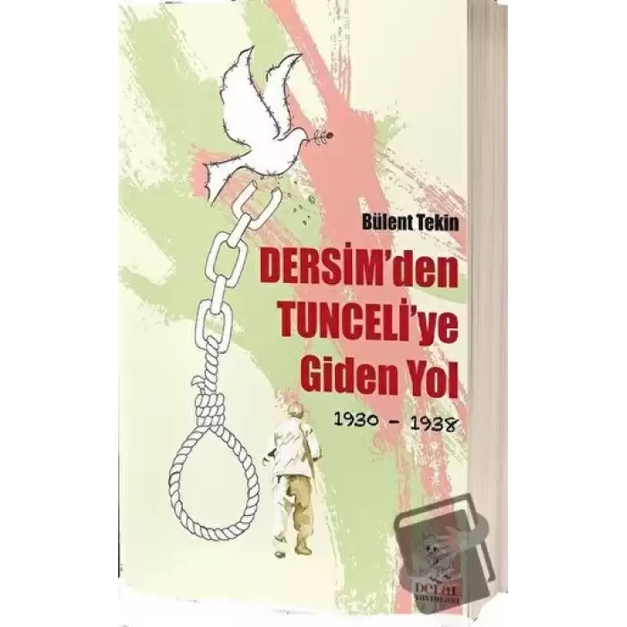 Dersimden Tunceliye Giden Yol 1930-1938