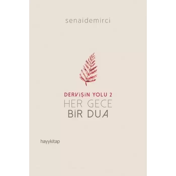 Dervişin Yolu 2 ; Her Gece Bir Dua