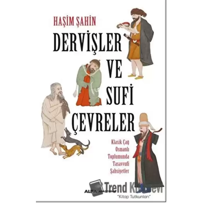 Dervişler Ve Sufi Çevreler