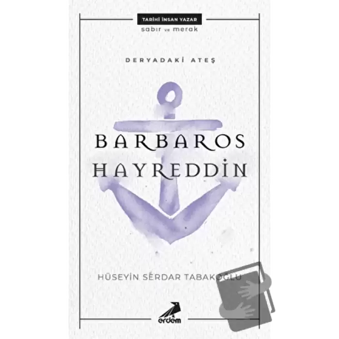 Deryadaki Ateş: Barbaros Hayreddin