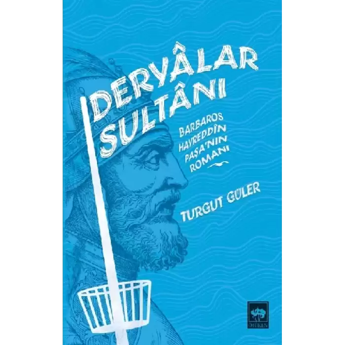 Deryalar Sultanı Barbaros Hayrettin Paşa Romanı