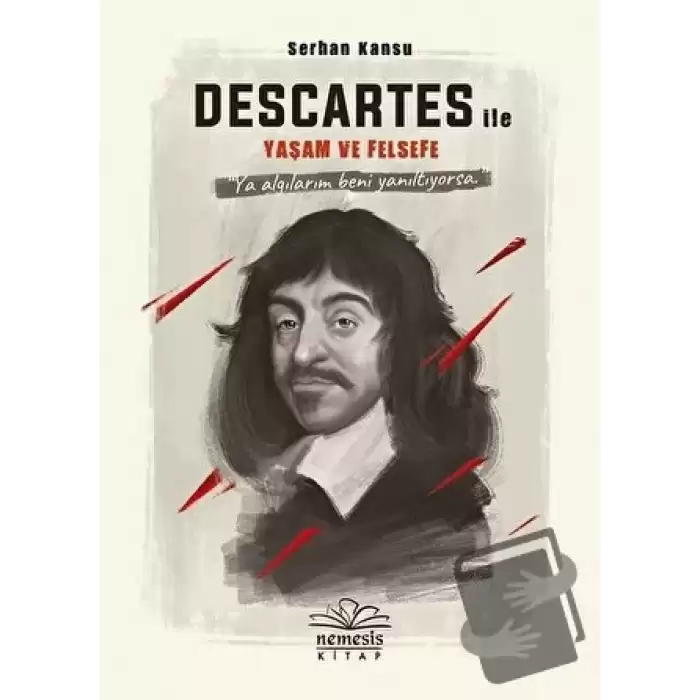 Descartes ile Yaşam ve Felsefe (Ciltli)