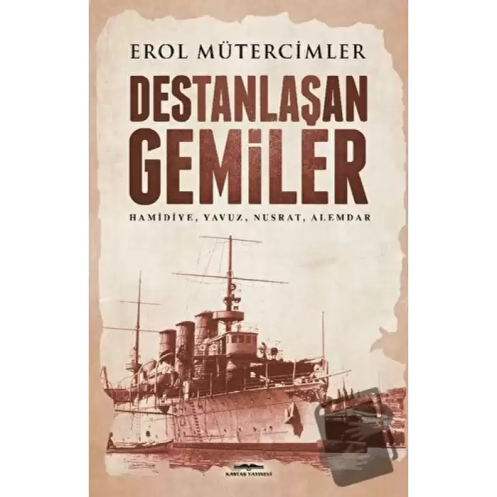 Destanlaşan Gemiler