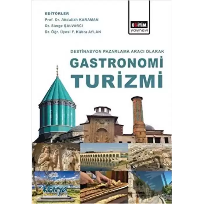 Destinasyon Pazarlama Aracı Olarak Gastronomi Turizmi