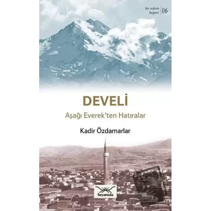 Develi Aşağı Everek’ten Hatıralar