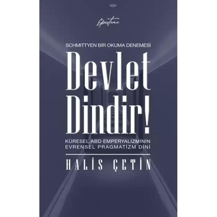 Devlet Dindir! - Schmittyen Bir Okuma Denemesi